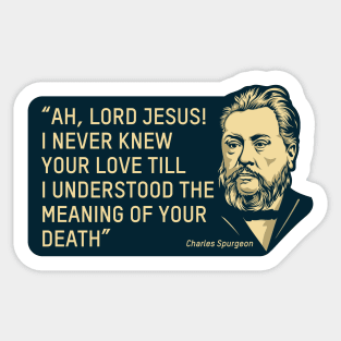 Quote by theologian and preacher Charles Spurgeon Sticker